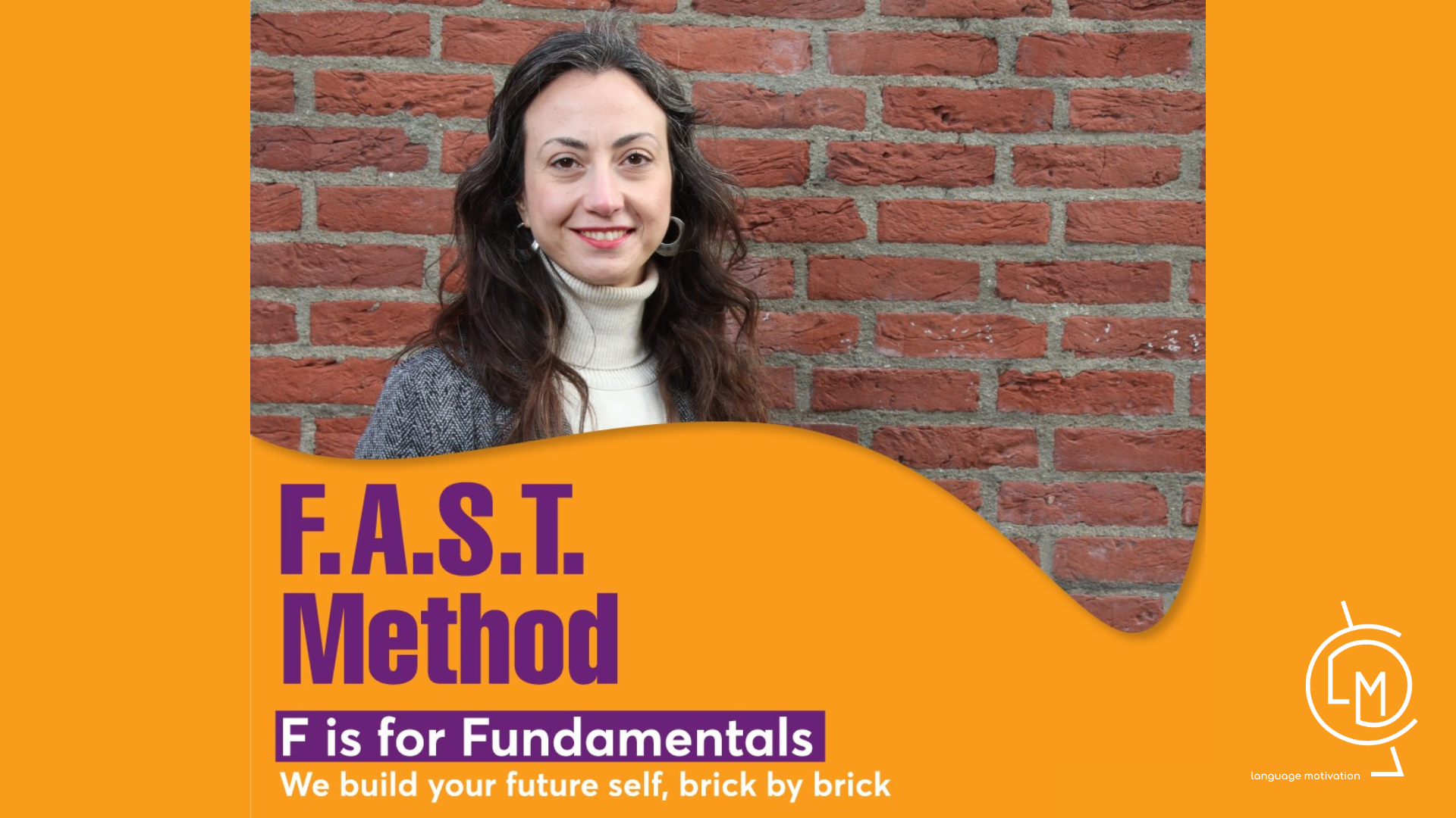 The F.A.S.T. method is based on the Fundamentals