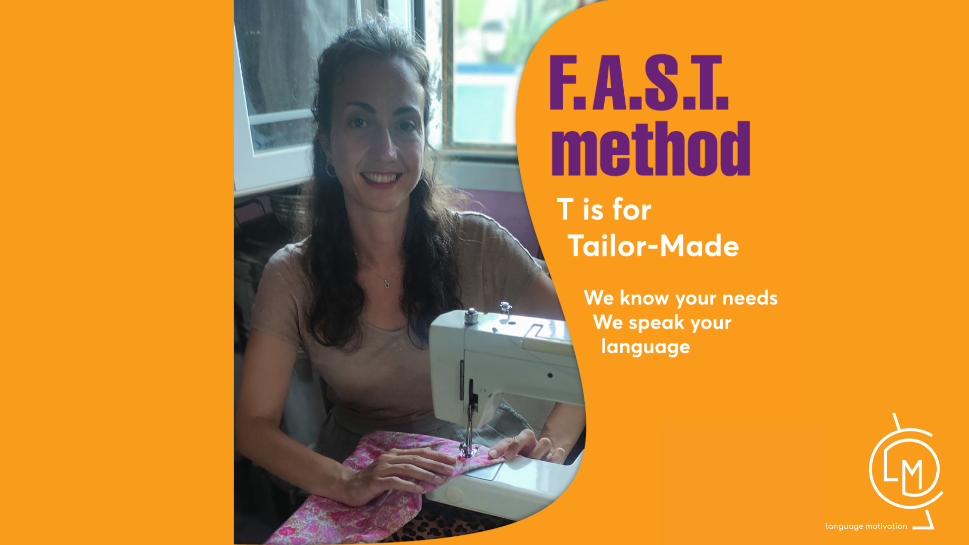 The F.A.S.T. method is Tailor-made